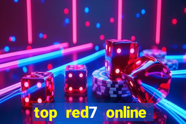 top red7 online slot sites