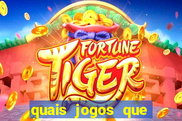 quais jogos que ganham dinheiro de verdade