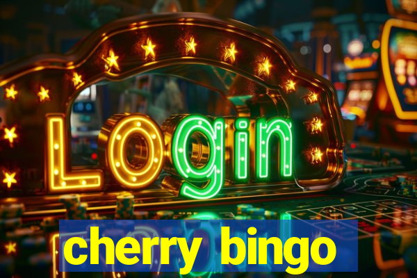 cherry bingo