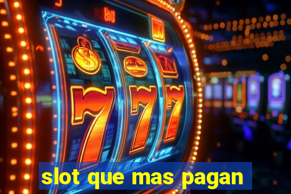 slot que mas pagan