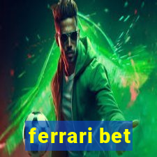 ferrari bet