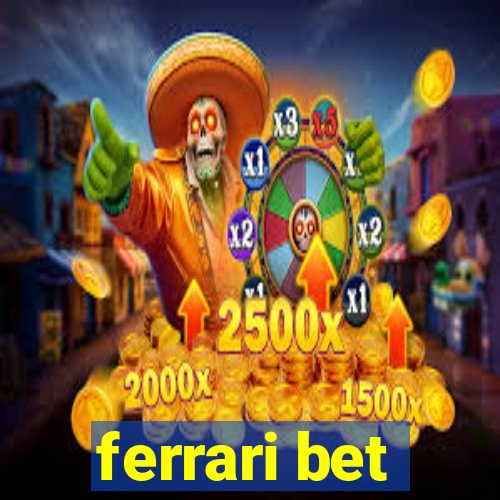 ferrari bet