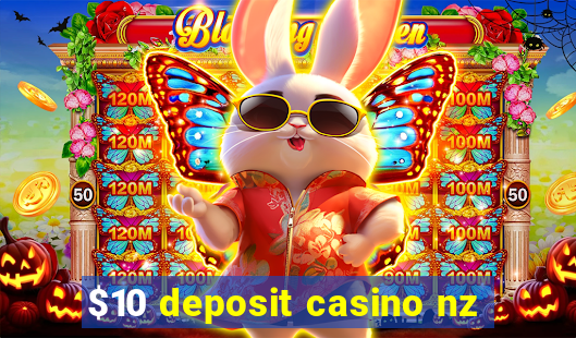 $10 deposit casino nz