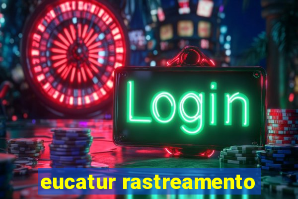 eucatur rastreamento