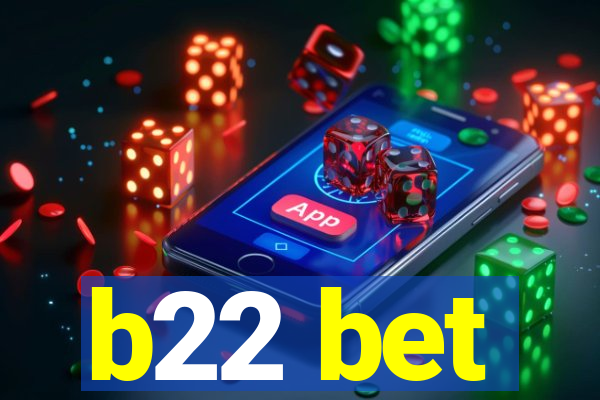 b22 bet