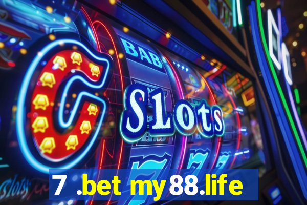 7 .bet my88.life