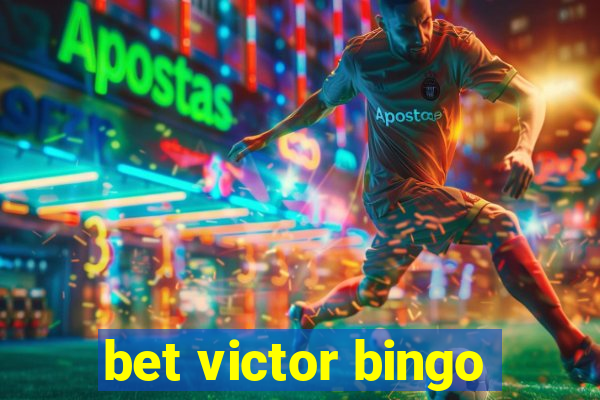 bet victor bingo