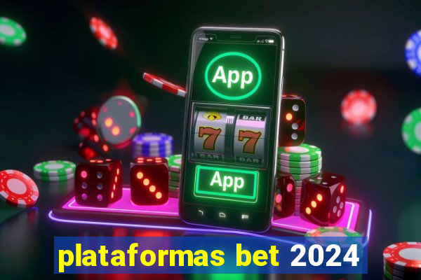 plataformas bet 2024