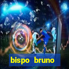 bispo bruno leonardo fortuna