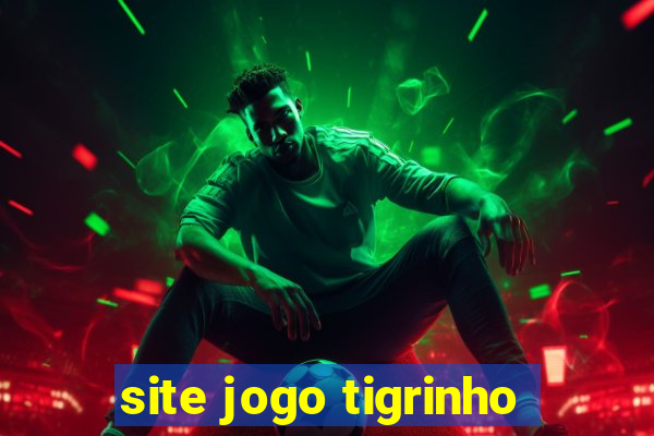 site jogo tigrinho