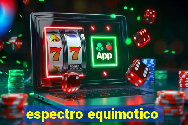 espectro equimotico