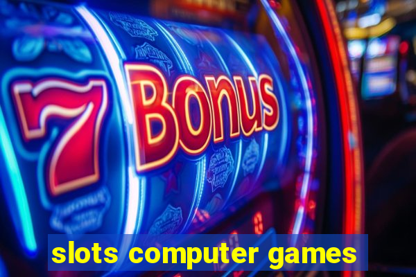 slots computer games