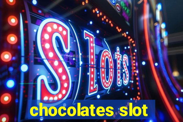 chocolates slot