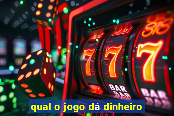 qual o jogo dá dinheiro