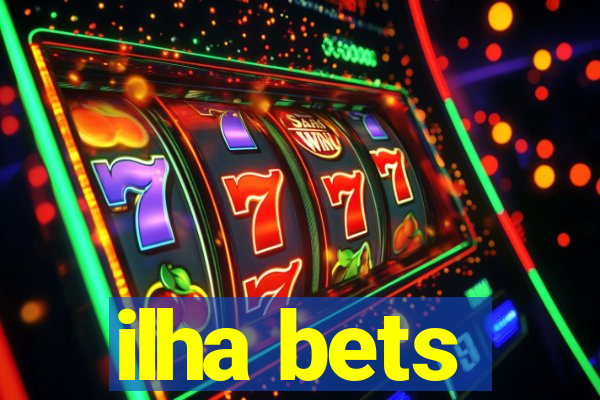 ilha bets