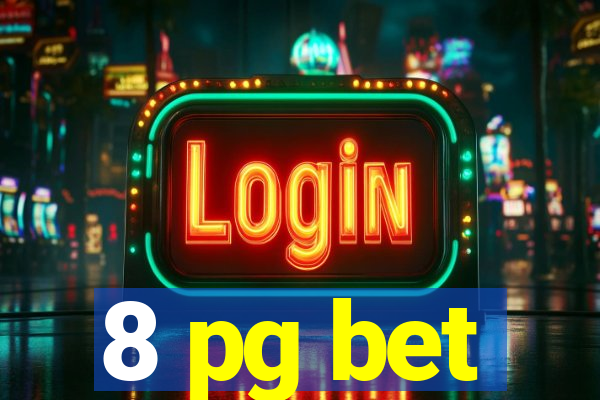 8 pg bet