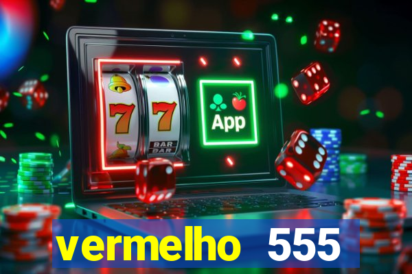 vermelho 555 plataforma de jogos