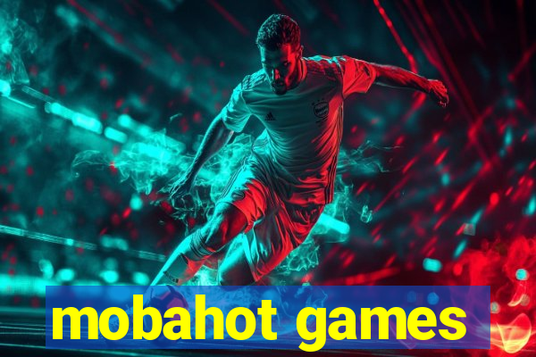 mobahot games