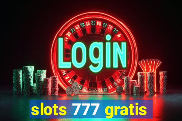 slots 777 gratis