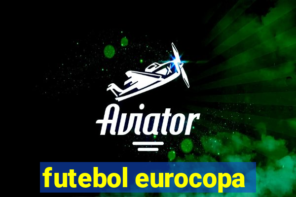 futebol eurocopa