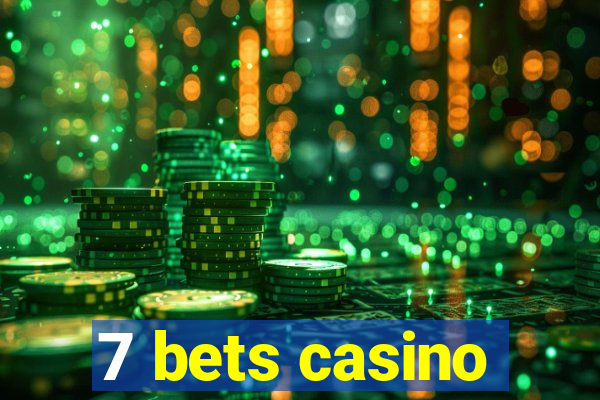 7 bets casino