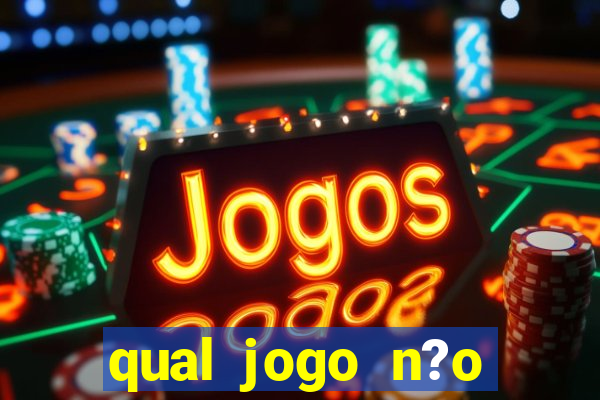 qual jogo n?o precisa depositar dinheiro