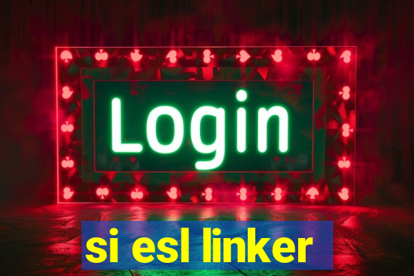 si esl linker