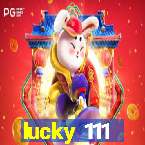 lucky 111