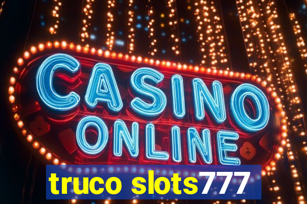 truco slots777