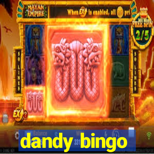 dandy bingo