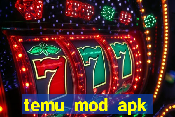 temu mod apk unlimited money