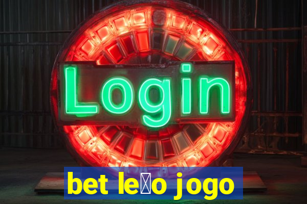 bet le茫o jogo