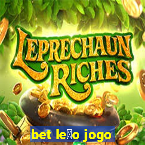 bet le茫o jogo