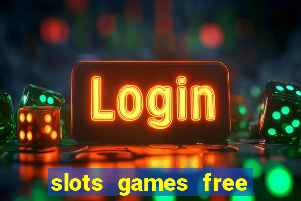 slots games free win real money online