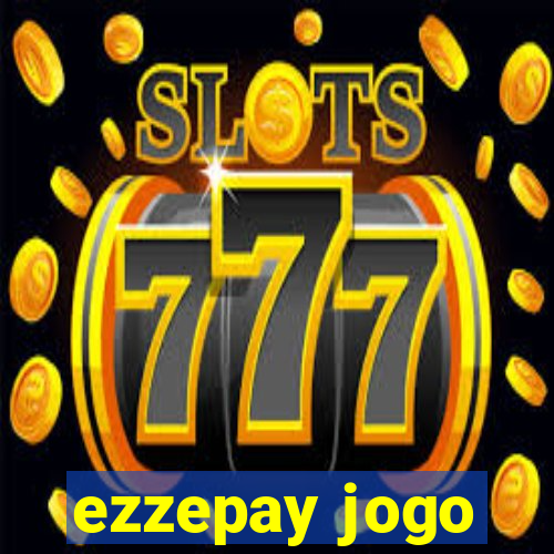 ezzepay jogo