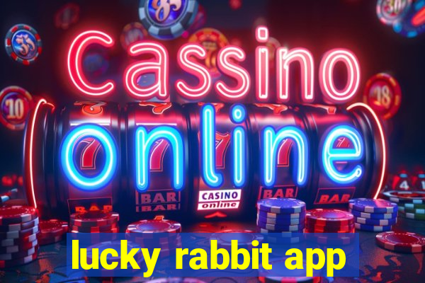 lucky rabbit app