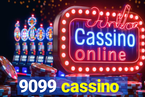 9099 cassino