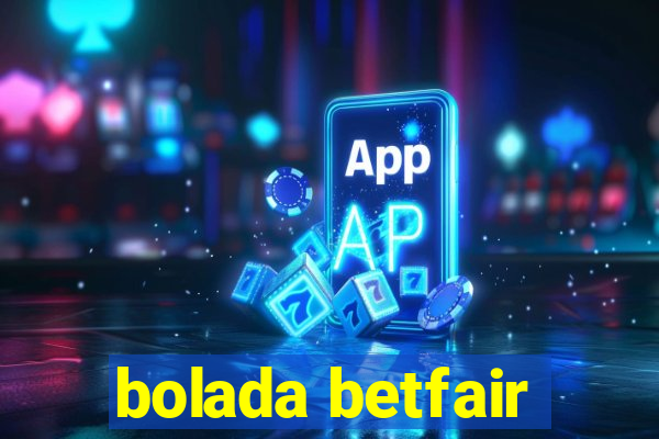 bolada betfair