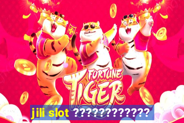 jili slot ????????????