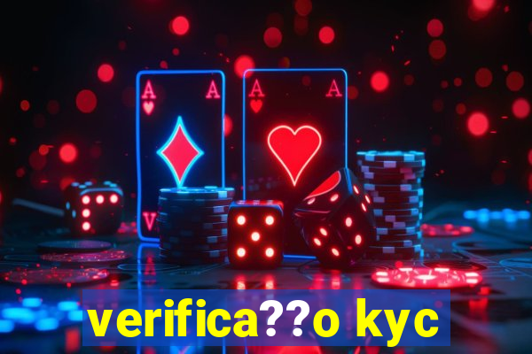 verifica??o kyc