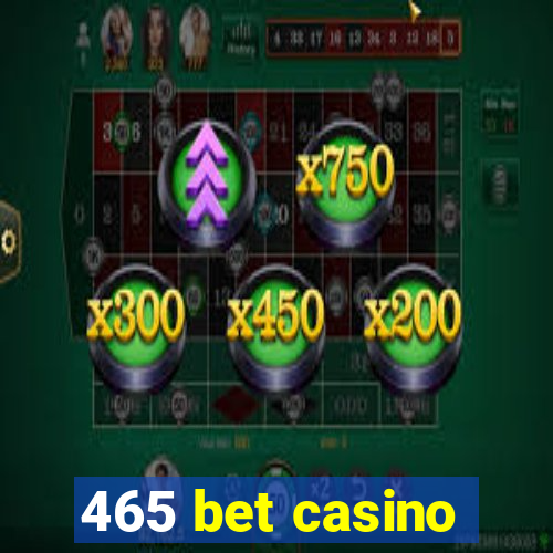 465 bet casino