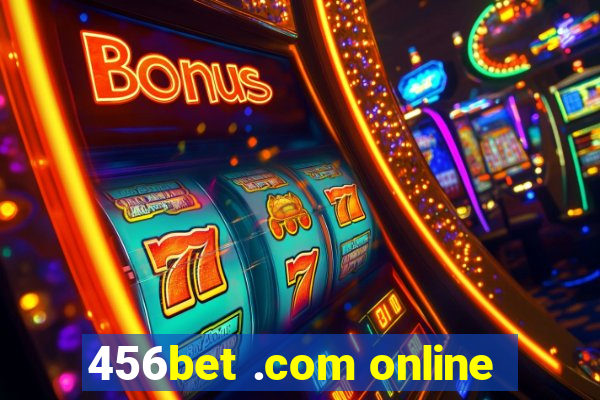 456bet .com online