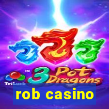 rob casino