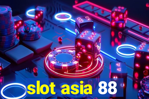 slot asia 88