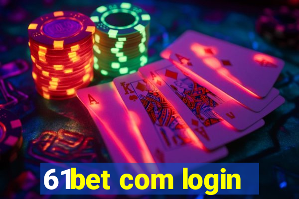 61bet com login