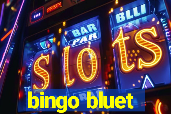 bingo bluet