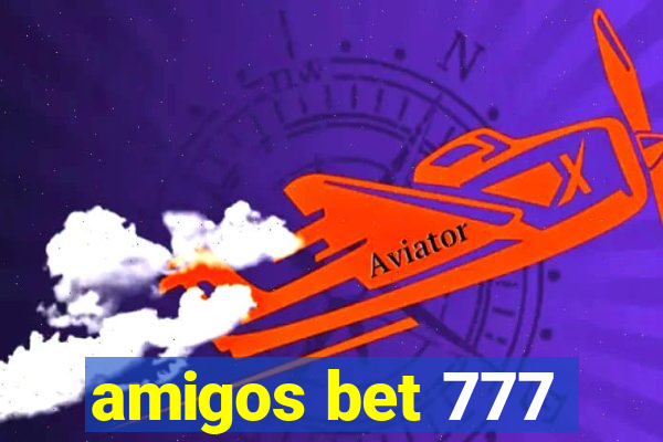 amigos bet 777