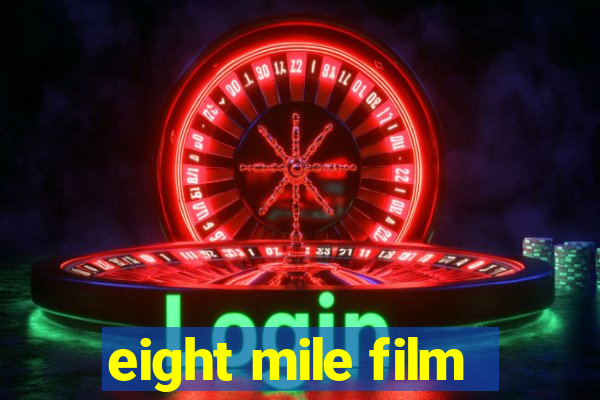 eight mile film