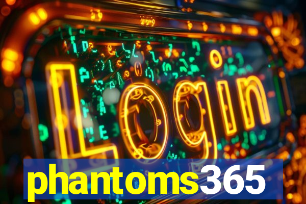 phantoms365