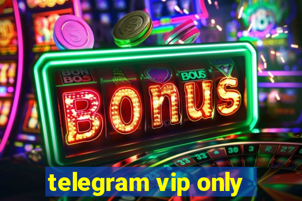 telegram vip only